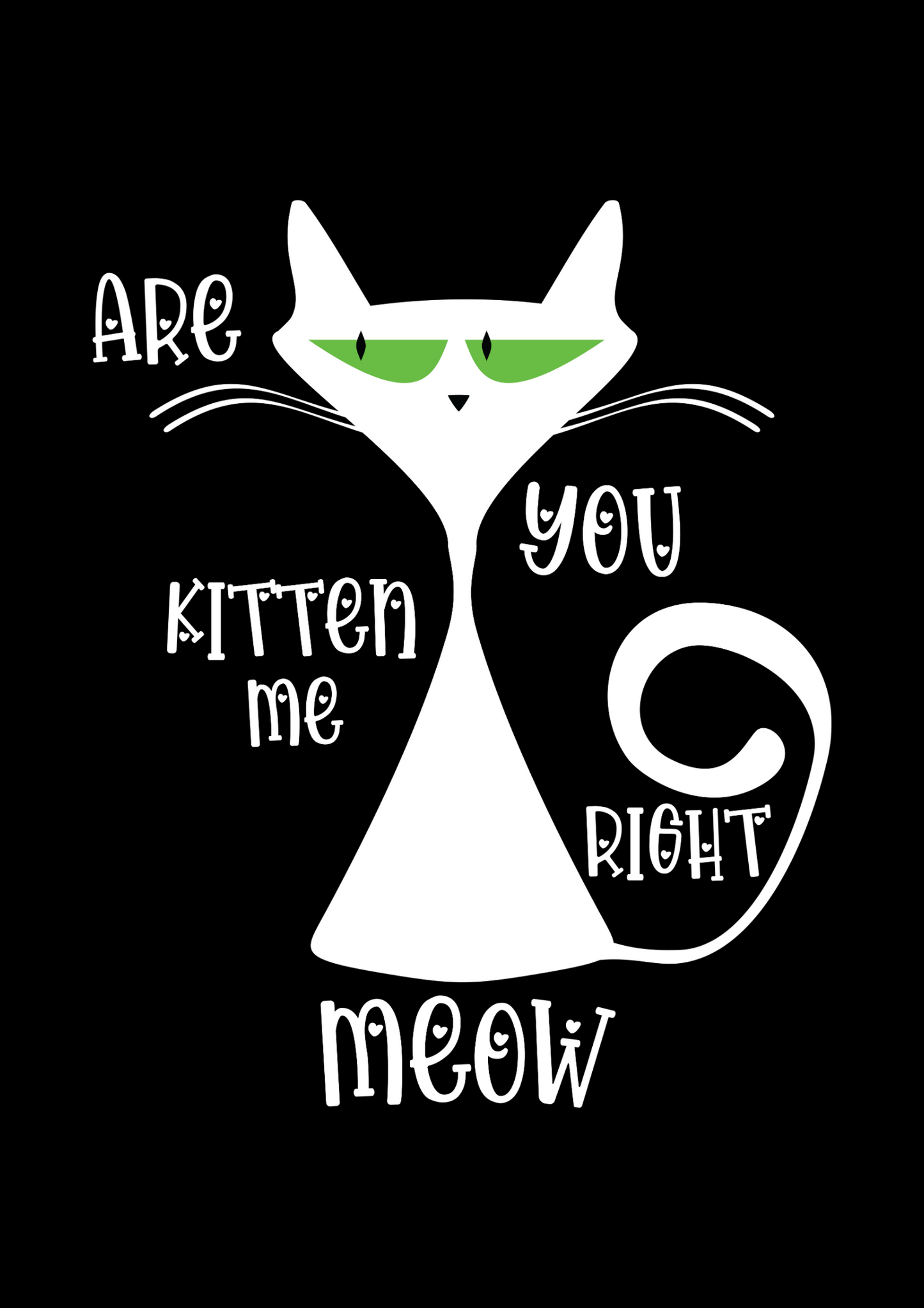 Are you kitten me