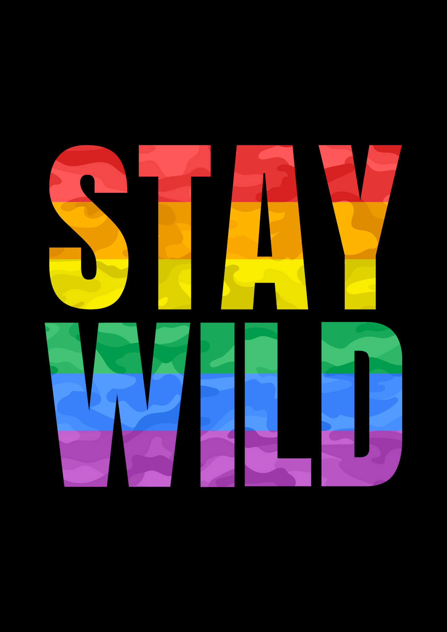 Stay Wild - Pride Colors