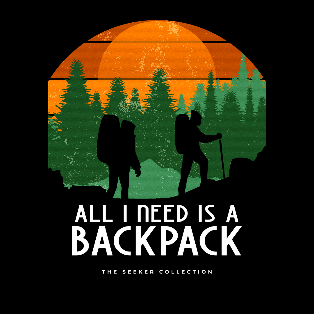 All I Need is a Backpack