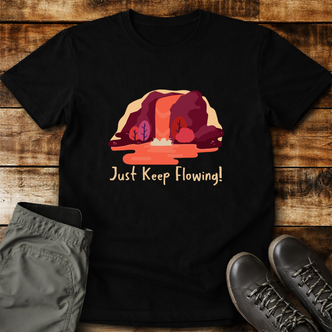 Just Keep Flowing