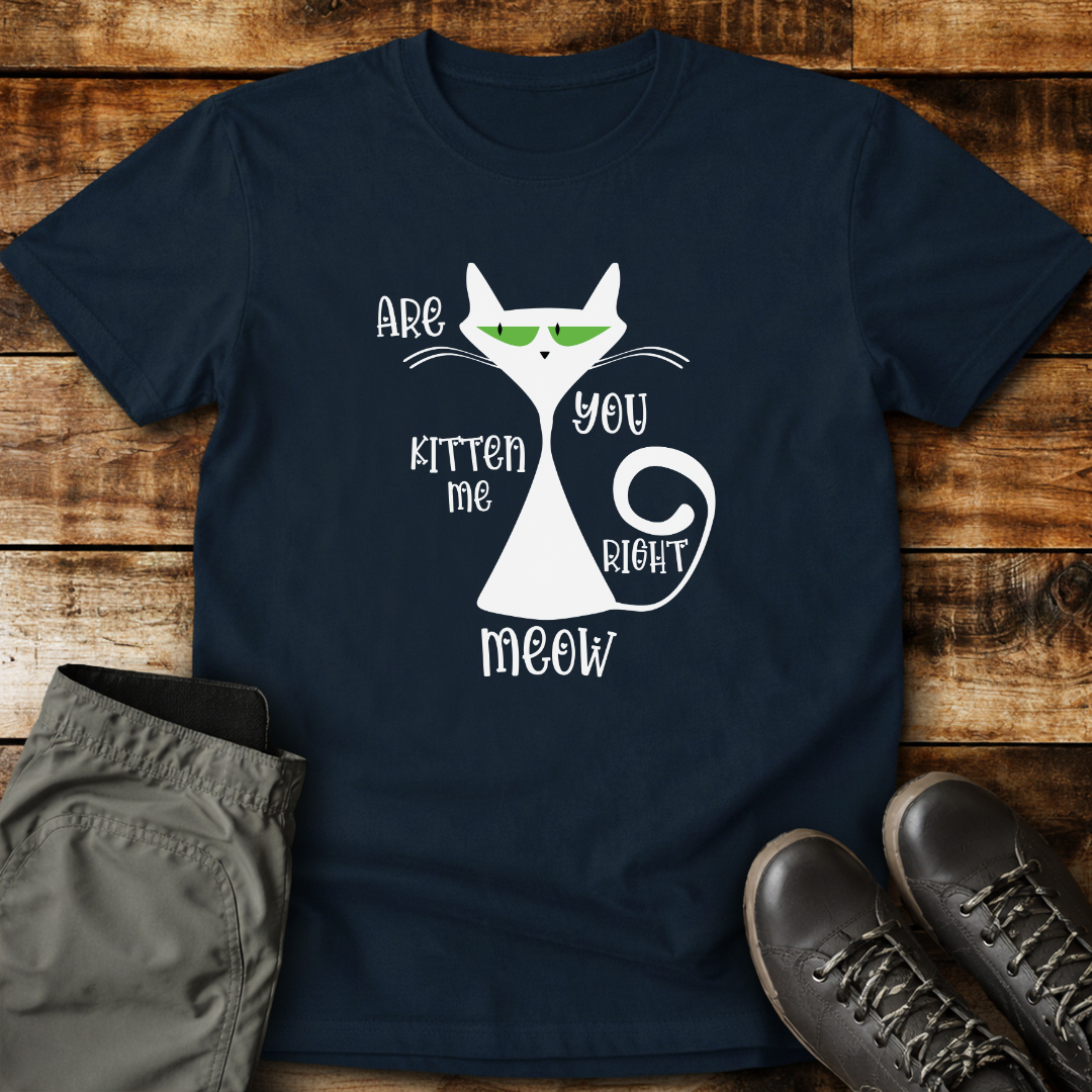 Are you kitten me