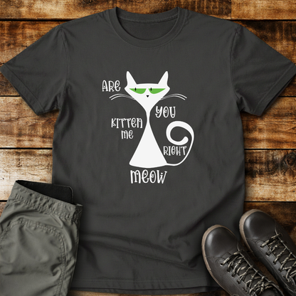Are you kitten me