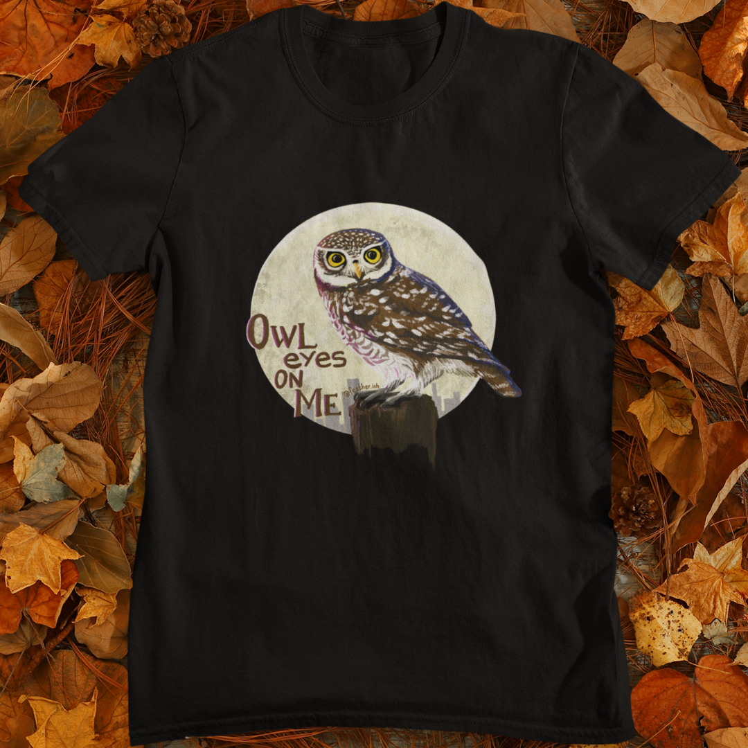 Owl Eyes on Me | Unisex T-Shirt