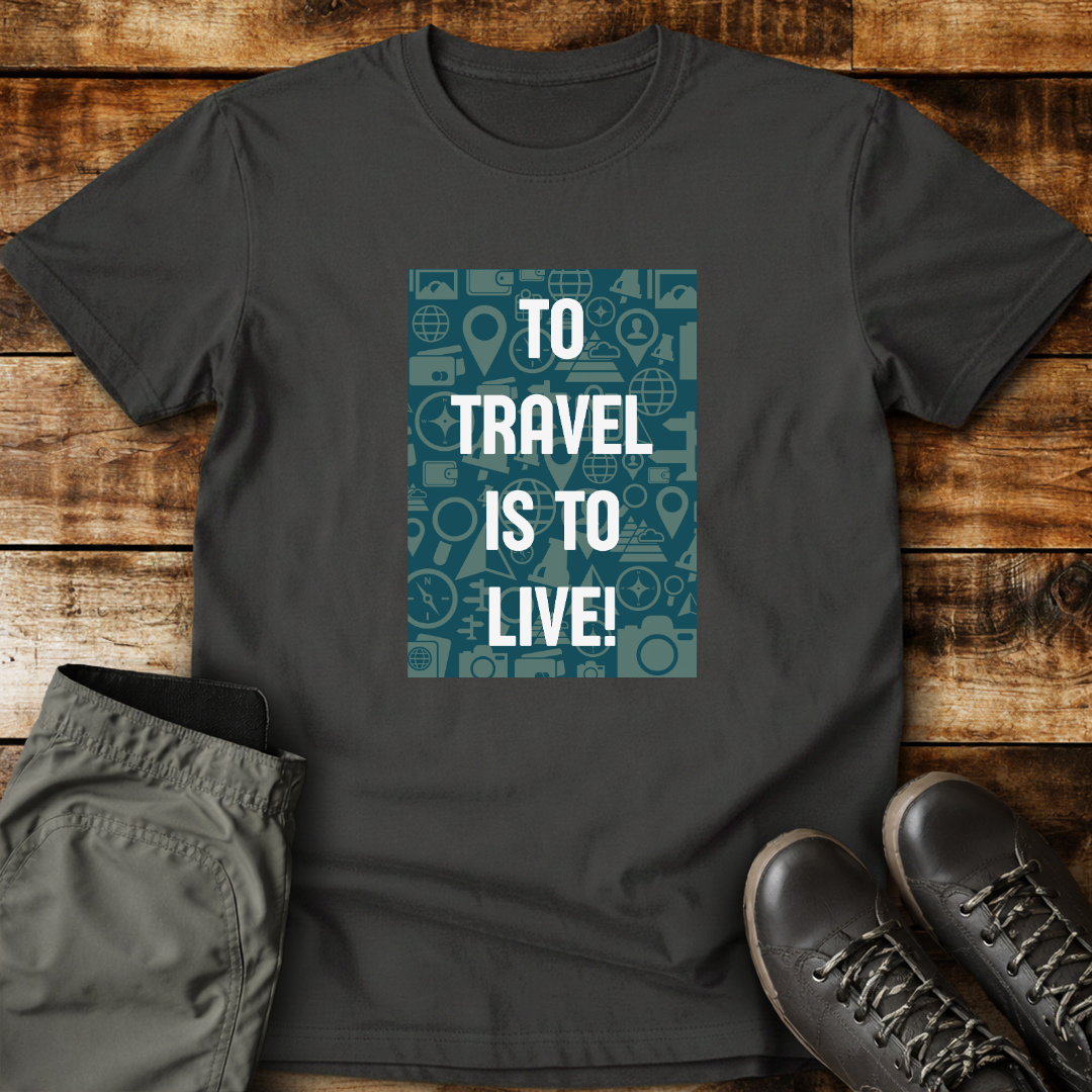 To Travel Is To Live