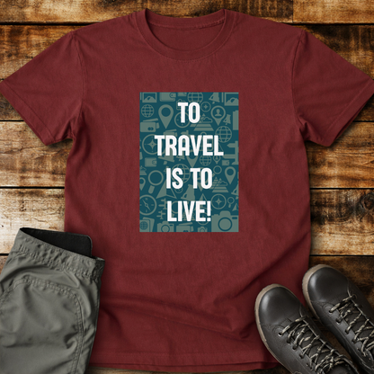 To Travel Is To Live