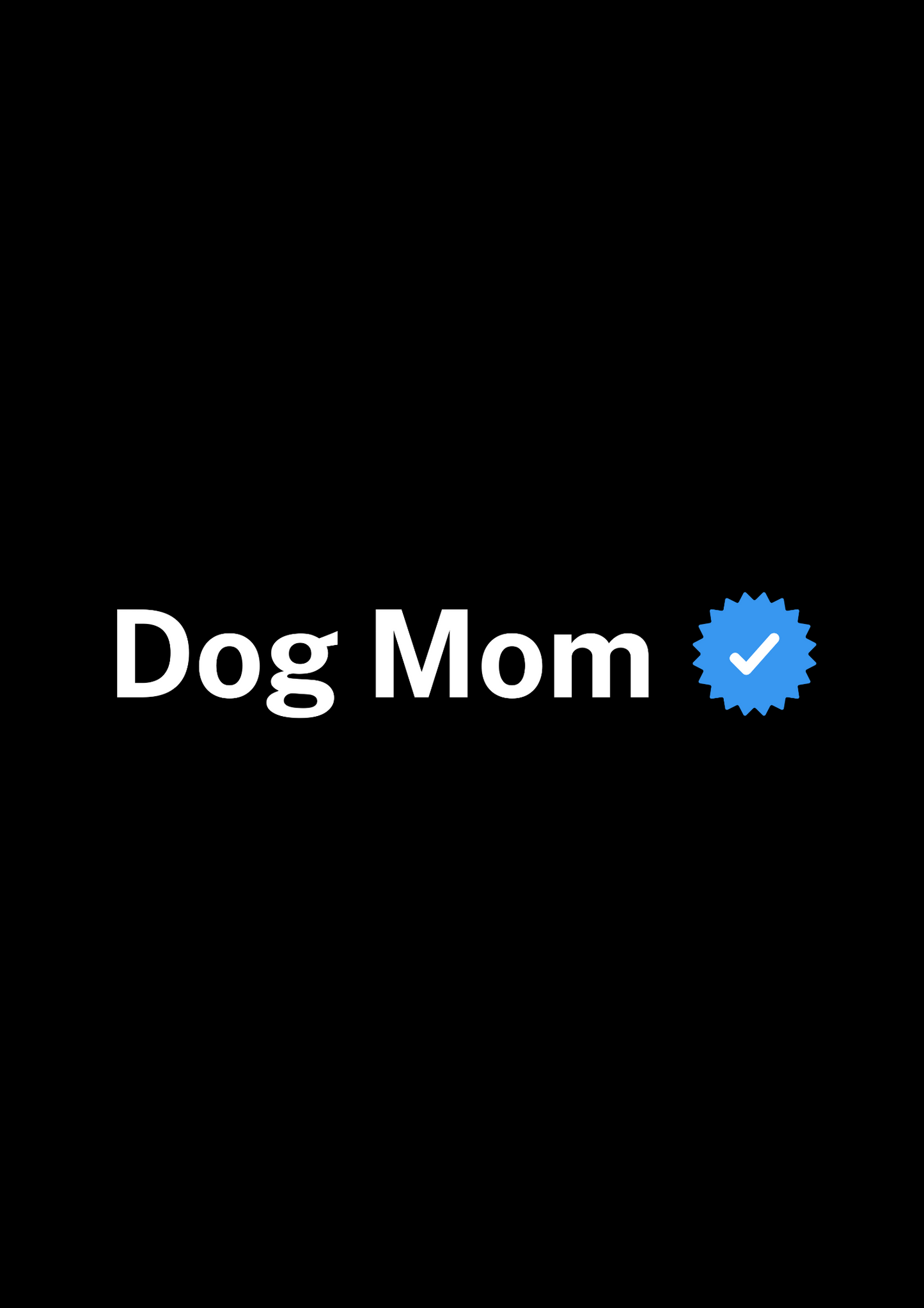 Verified Dog Mom